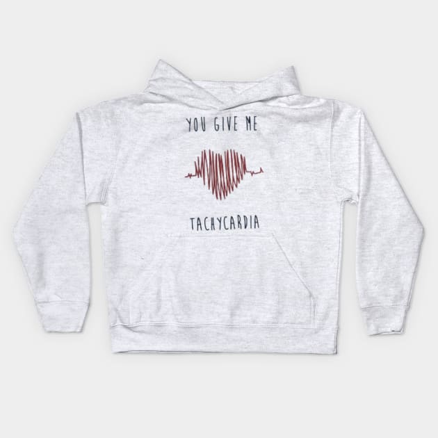 You Give Me Tachycardia,Nurse Valentines Gift Kids Hoodie by YuriArt